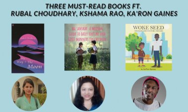 THREE BOOKS YOU MUST READ AS SOON AS POSSIBLE FT. POPULAR AUTHORS RUBAL CHOUDHARY, KSHAMA RAO, KA'RON GAINES