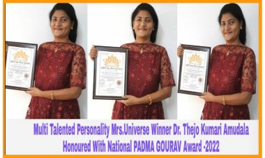 National PADMA GOURAV Award Bestowed to Dr Thejo Kumari Amudala for Her Multi-Talented Work