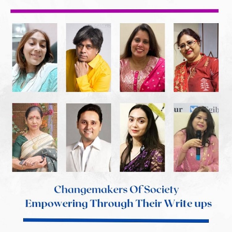 Changemakers of Society - Empowering Through Their Write-ups