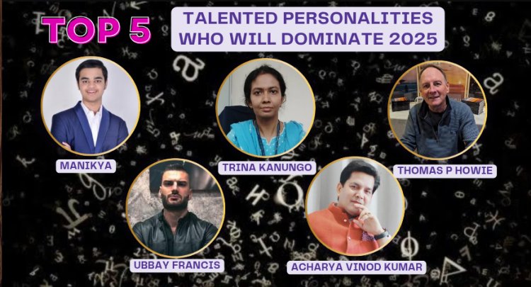 Meet the Top 5 Talented Personalities Who Will Dominate 2025
