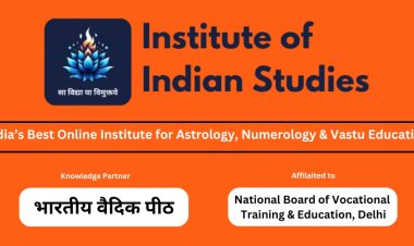 Institute of Indian Studies (IIS) – A Premier Hub for Astrology, Numerology & Vastu Education (IIS / भारतीय अध्ययन संस्थान is affiliated with “The National Board of Vocational Training & Education, Delhi”)