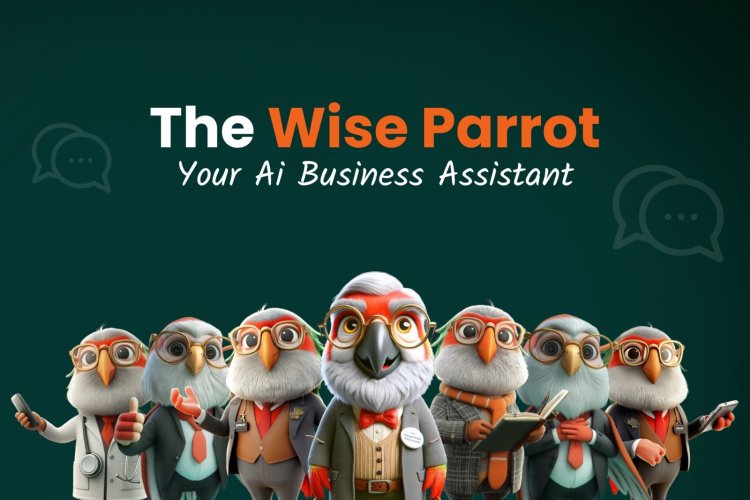 The Wise Parrot: The AI-Powered Digital Business Assistant Transforming Small Businesses