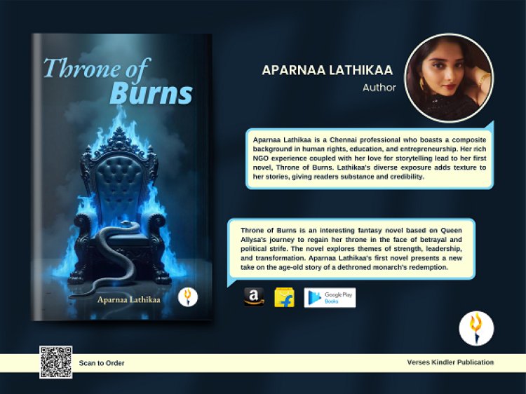 Epic Fantasy Meets Emotional Depth: Throne of Burns by Aparnaa Lathikaa