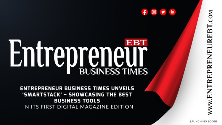 Entrepreneur Business Times Unveils ‘SmartStack’ – Showcasing the Best Business Tools in Its First Digital Magazine Edition