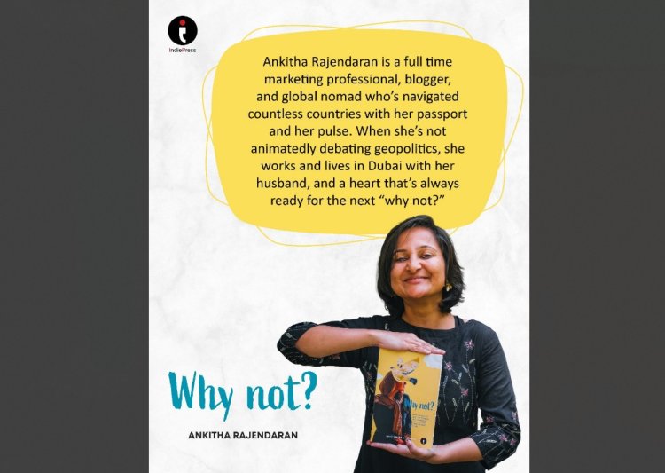 “Why Not?” — One Woman. One Passport. A Hundred Countries That Changed Everything By Author Ankitha Rajendaran