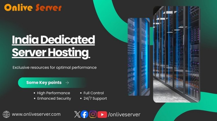 Get 20% Off on India Dedicated Server Hosting – Now with Up to 3 Gbps Bandwidth at OnliveServer