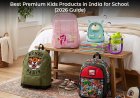 Best Premium Kids Products in India for School (2026 Guide)