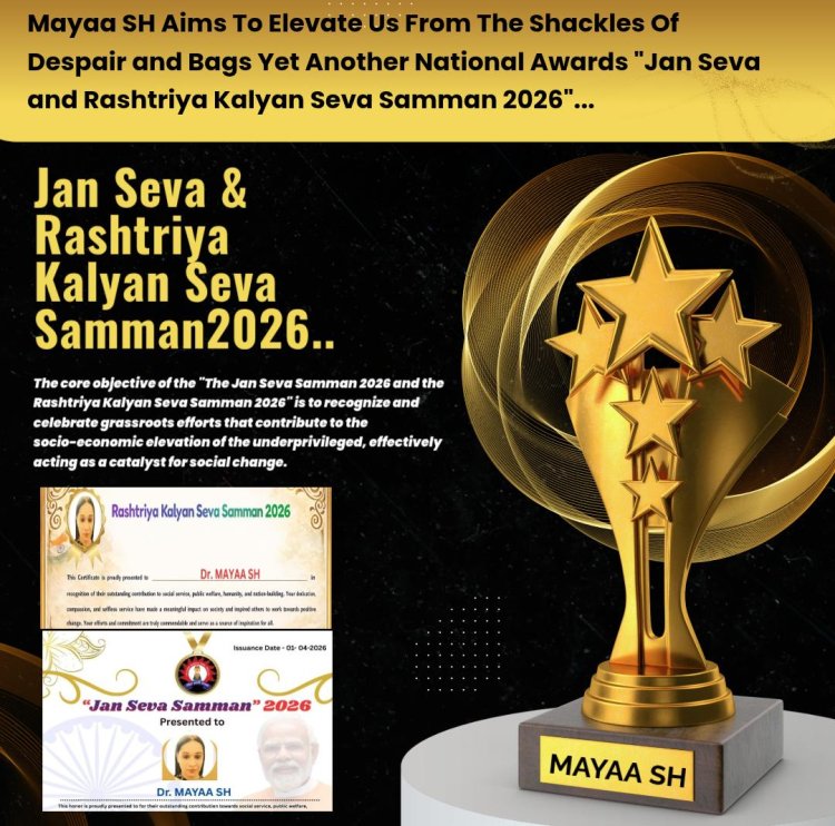 Mayaa SH Honoured with “Jan Seva and Rashtriya Kalyan Seva Samman 2026” for Social Impact