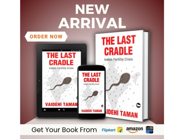 Book Review: The Last Cradle: India’s Fertility Crisis by Dr. Vaidehi Taman