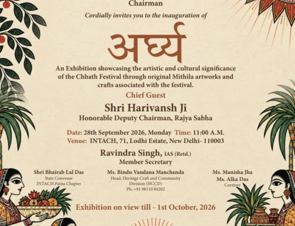 When Chhath Becomes a Canvas: INTACH Brings Bihar’s Artistic Traditions Together in a First-of-Its-Kind Exhibition