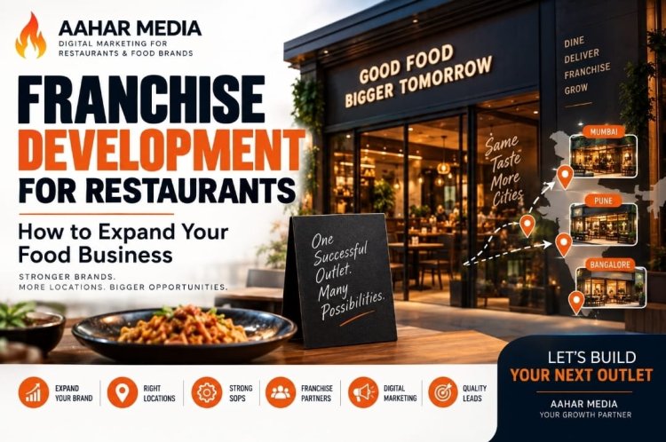 Franchise Development for Restaurants: How to Expand Your Food Business