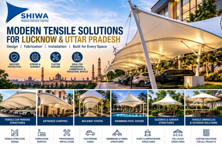 Shiwa Tensile Structures Brings Modern Tensile Solutions to Lucknow and Uttar Pradesh