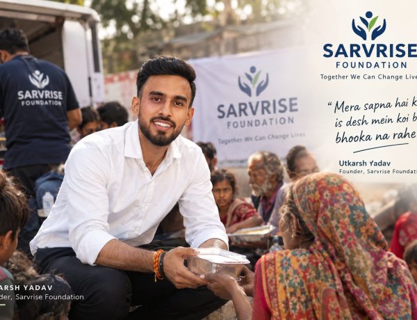Utkarsh Yadav: Building Social Impact Through Education, Entrepreneurship and Sarvrise Foundation